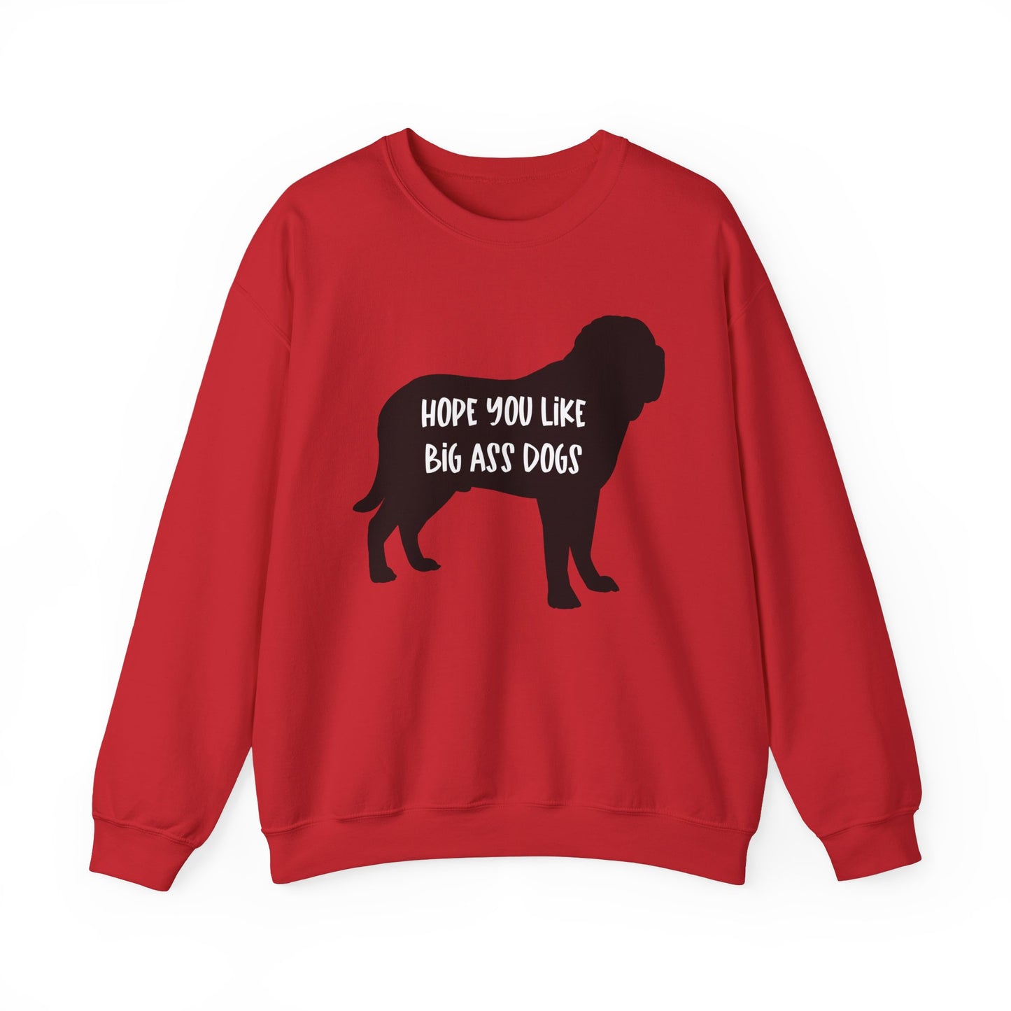 Hope you like big ass Dogs Unisex Heavy Blend™ Crewneck Sweatshirt