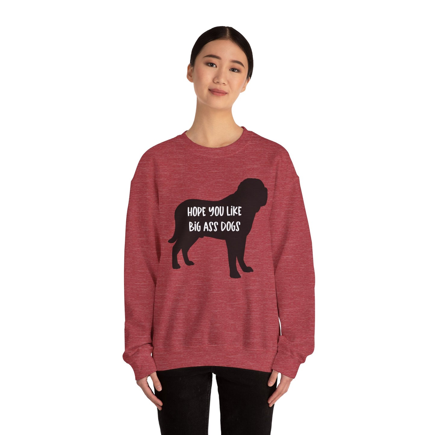 Hope you like big ass Dogs Unisex Heavy Blend™ Crewneck Sweatshirt