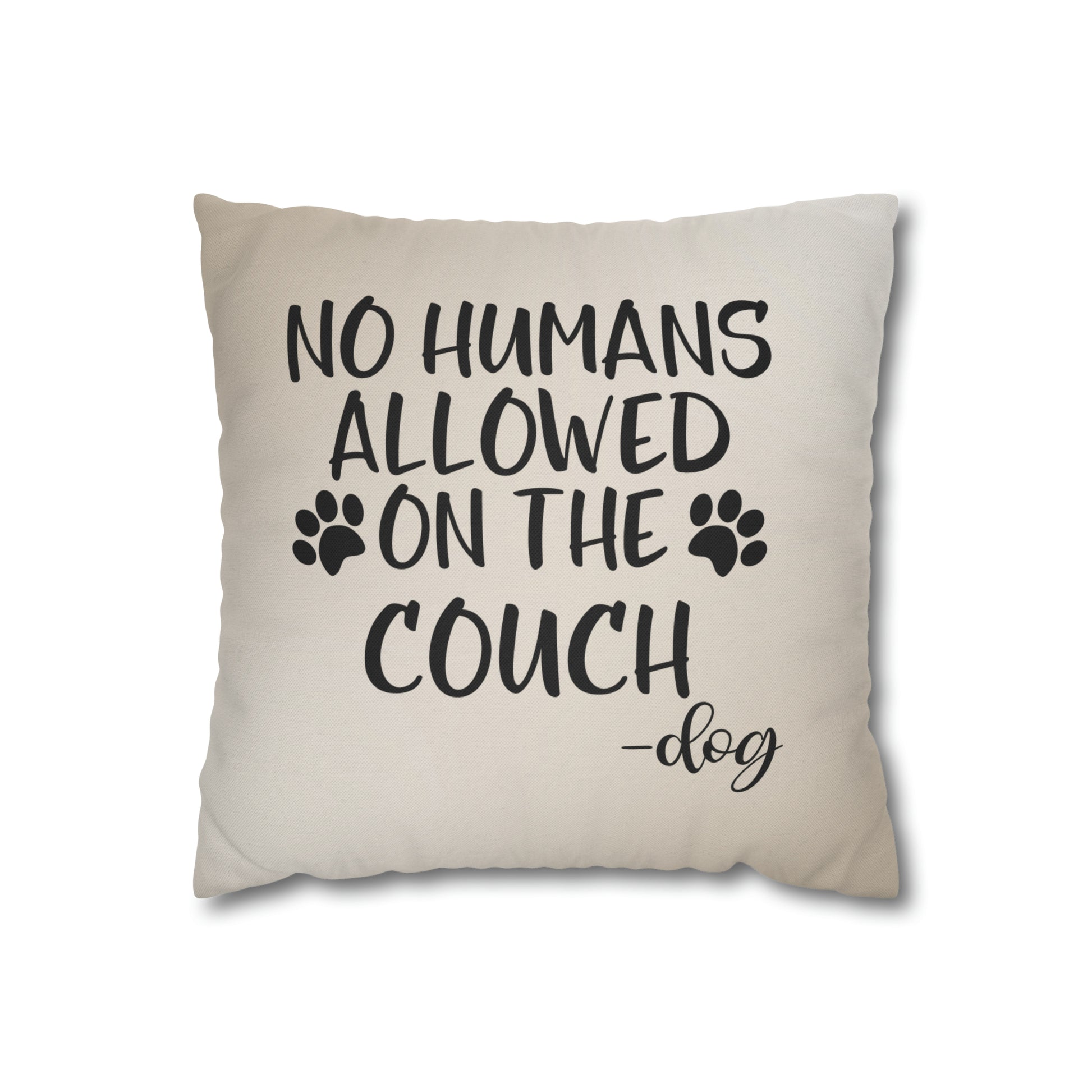 No Humans Spun Polyester Square Pillow Case