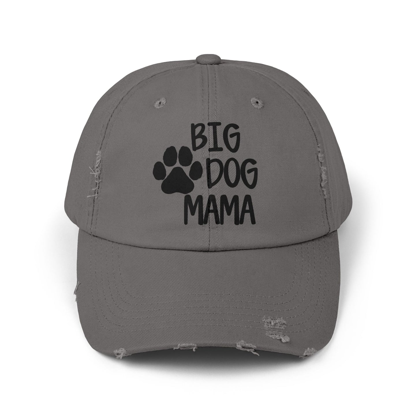 Big Dog Mama Distressed Cap - Unisex Dog Lover Hat