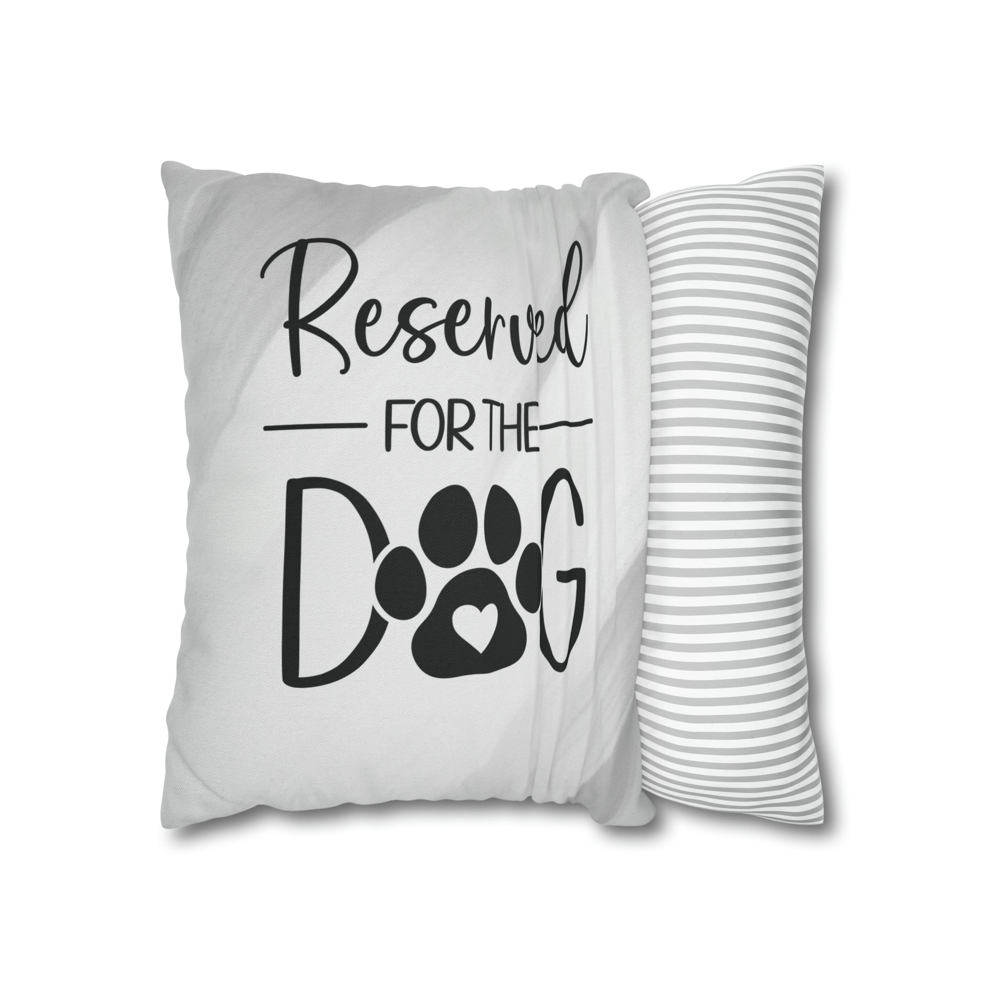 Reserved for the dog Spun Polyester Square Pillow Case