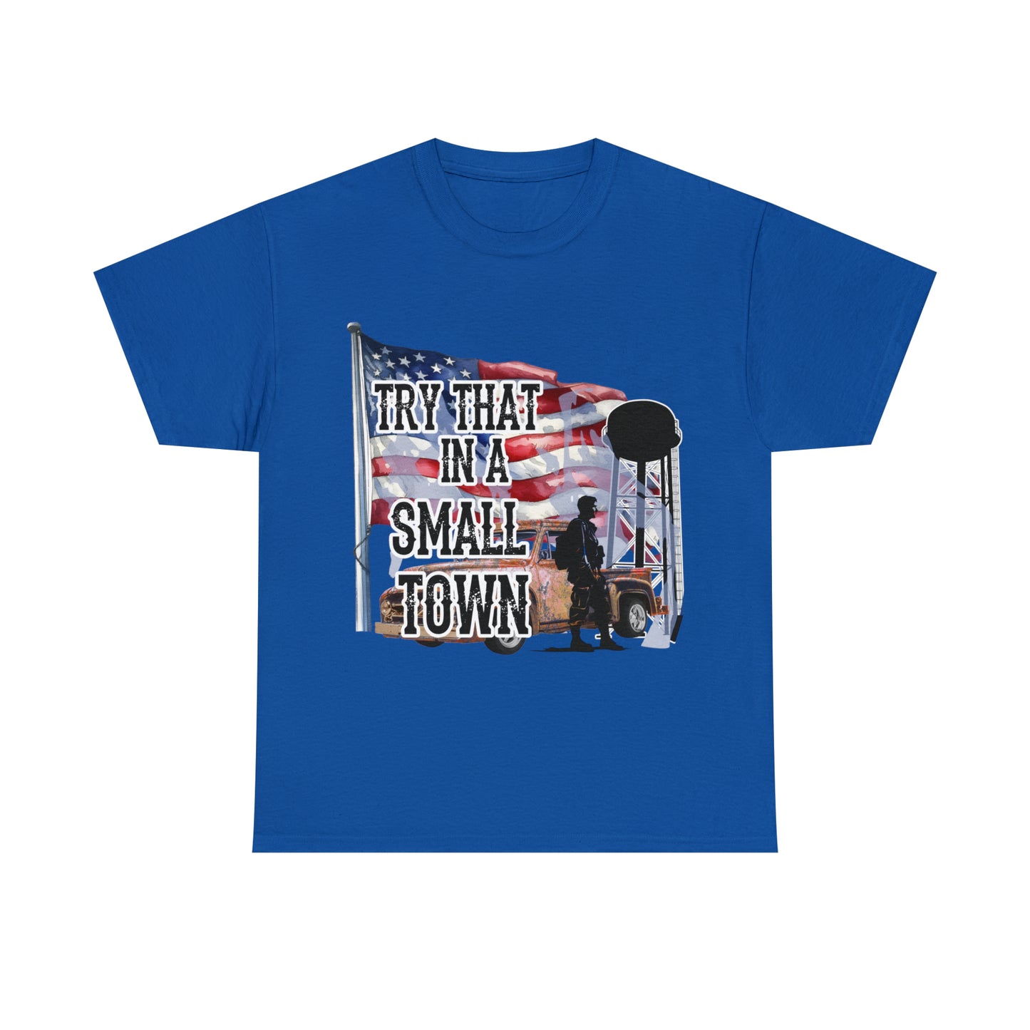 Try it in a small town Unisex Heavy Cotton Tee Royal