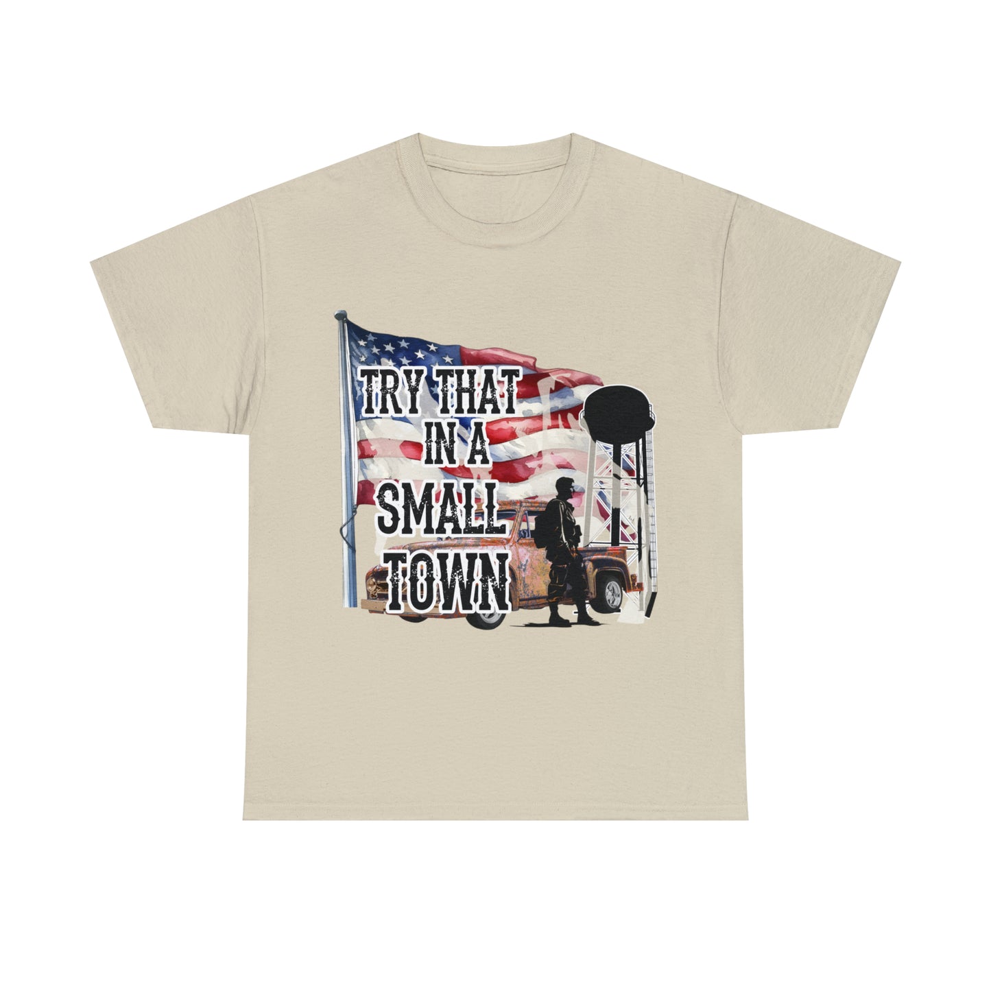 Try it in a small town Unisex Heavy Cotton Tee Sand