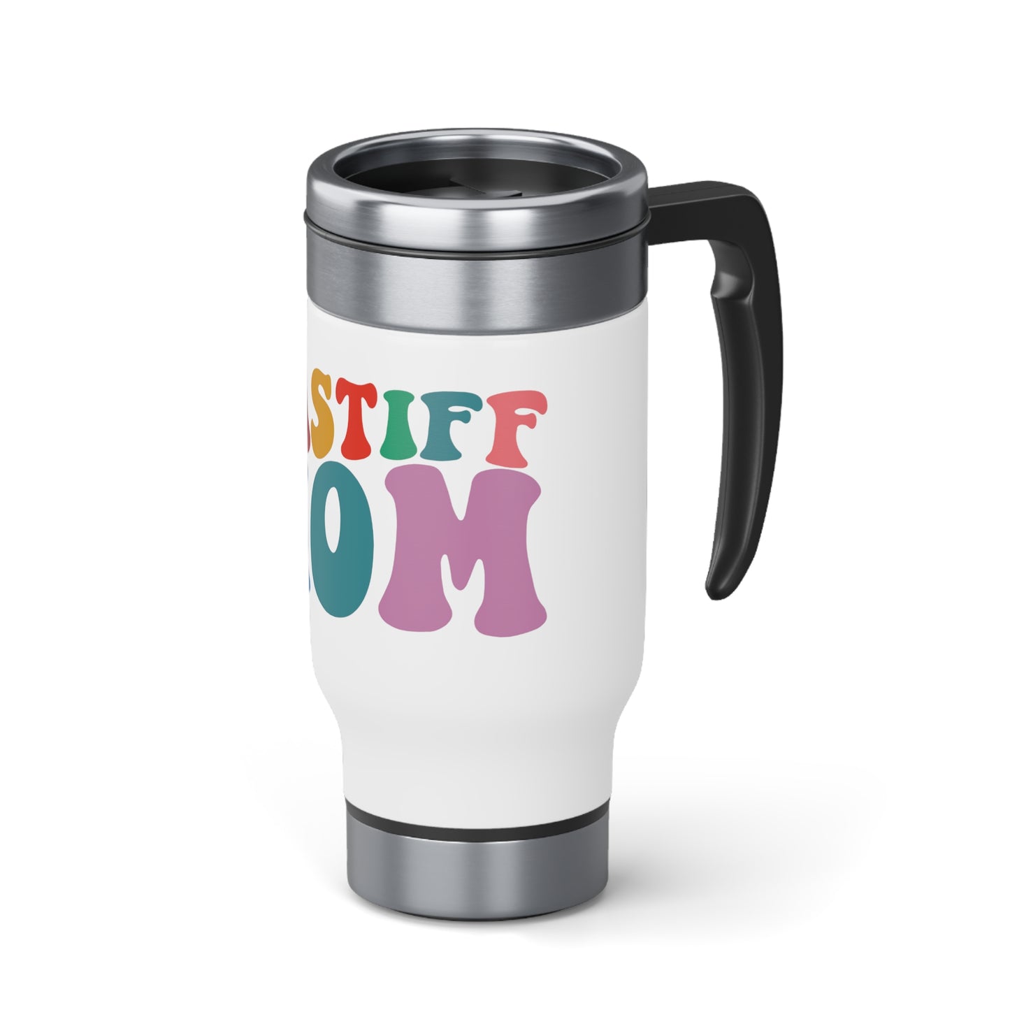 Mastiff Mom Stainless Steel Travel Mug with Handle, 14oz