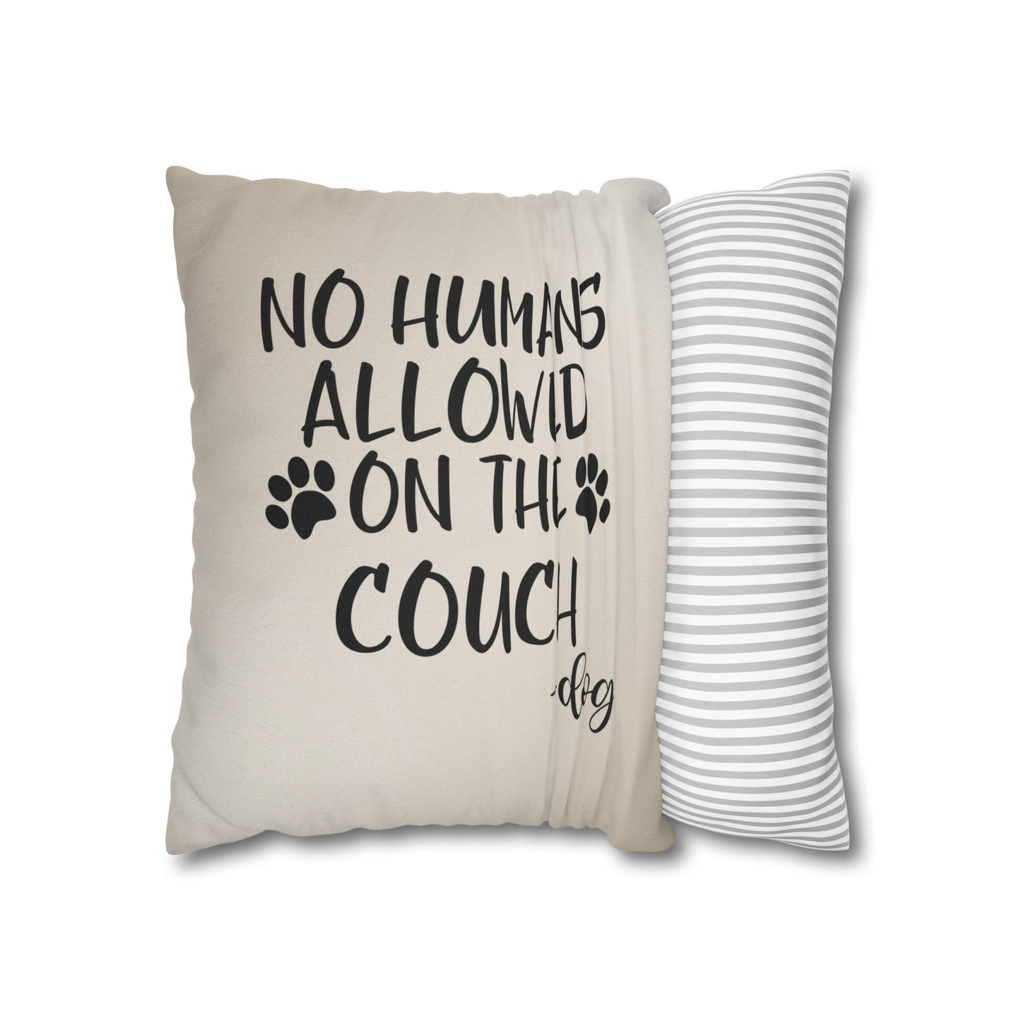 No Humans Spun Polyester Square Pillow Case