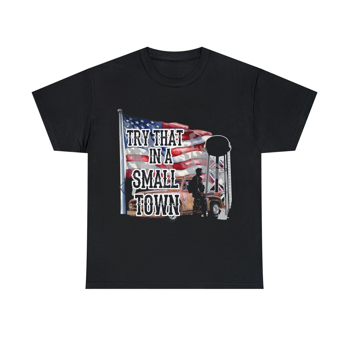 Try it in a small town Unisex Heavy Cotton Tee Black