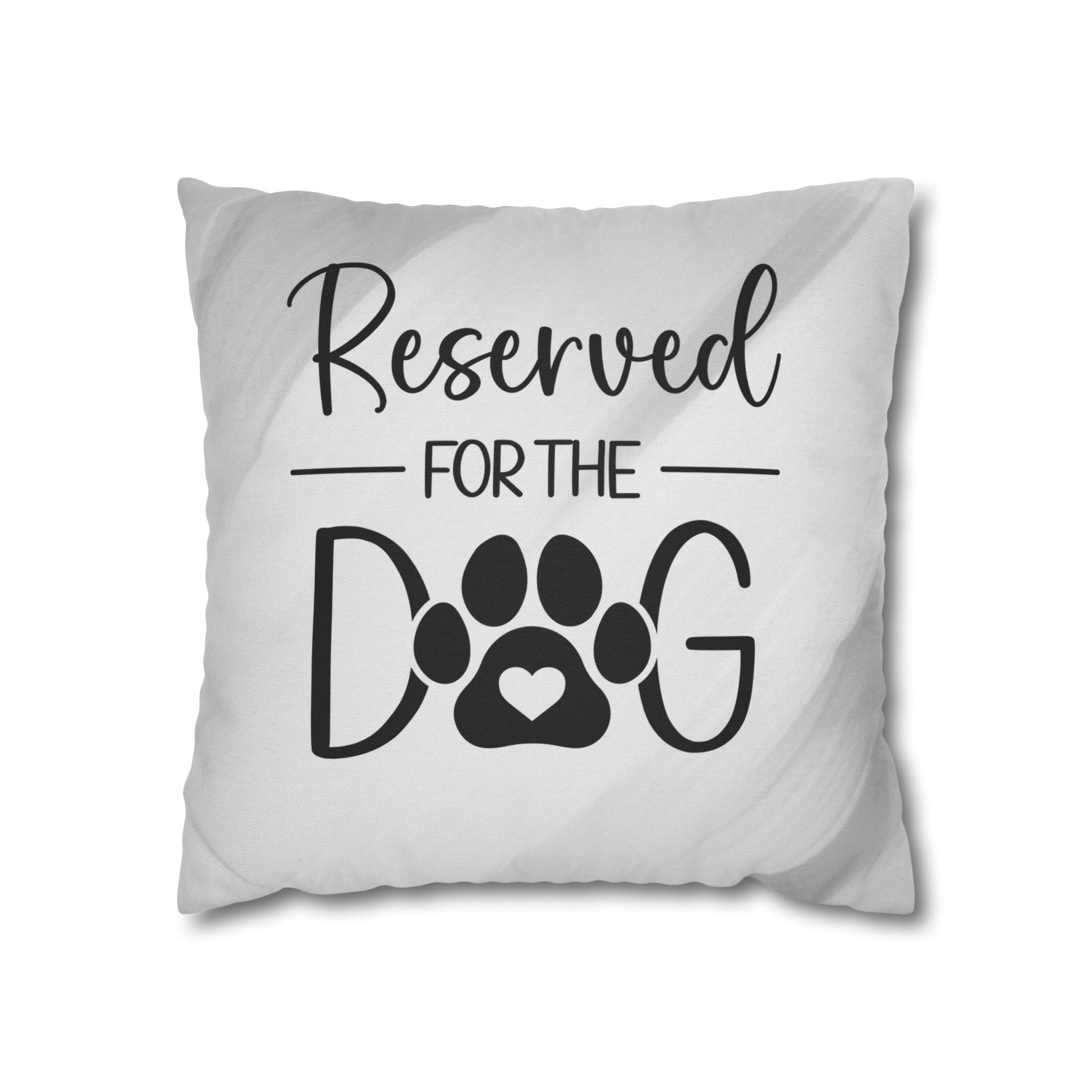 Reserved for the dog Spun Polyester Square Pillow Case