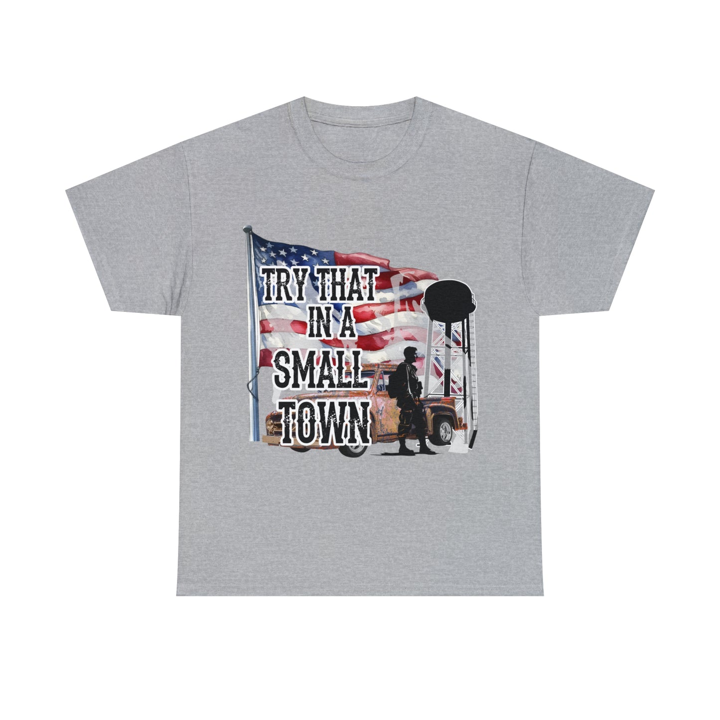 Try it in a small town Unisex Heavy Cotton Tee Sport Grey