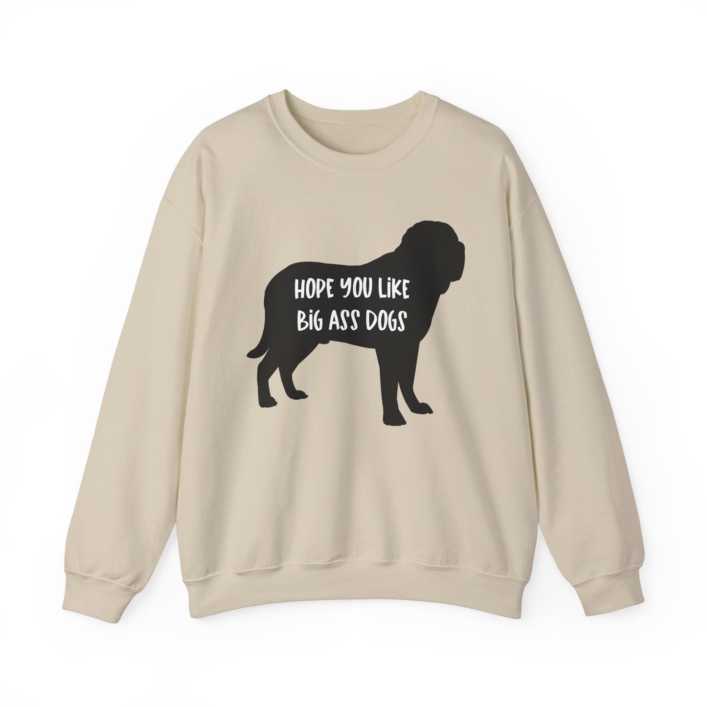 Hope you like big ass Dogs Unisex Heavy Blend™ Crewneck Sweatshirt