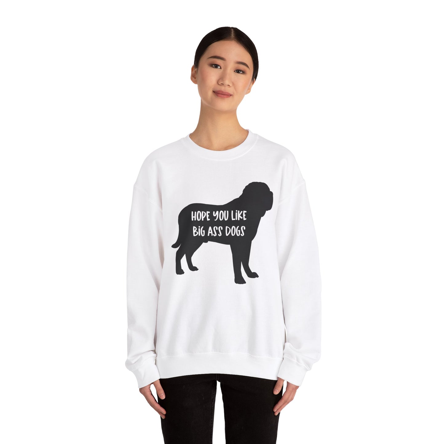 Hope you like big ass Dogs Unisex Heavy Blend™ Crewneck Sweatshirt