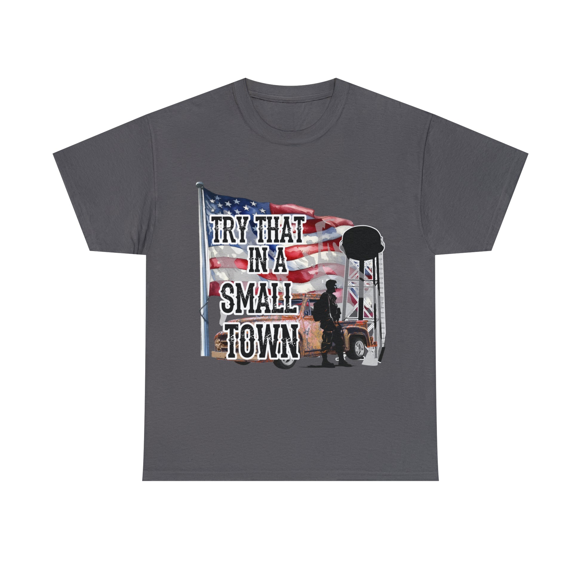 Try it in a small town Unisex Heavy Cotton Tee Charcoal