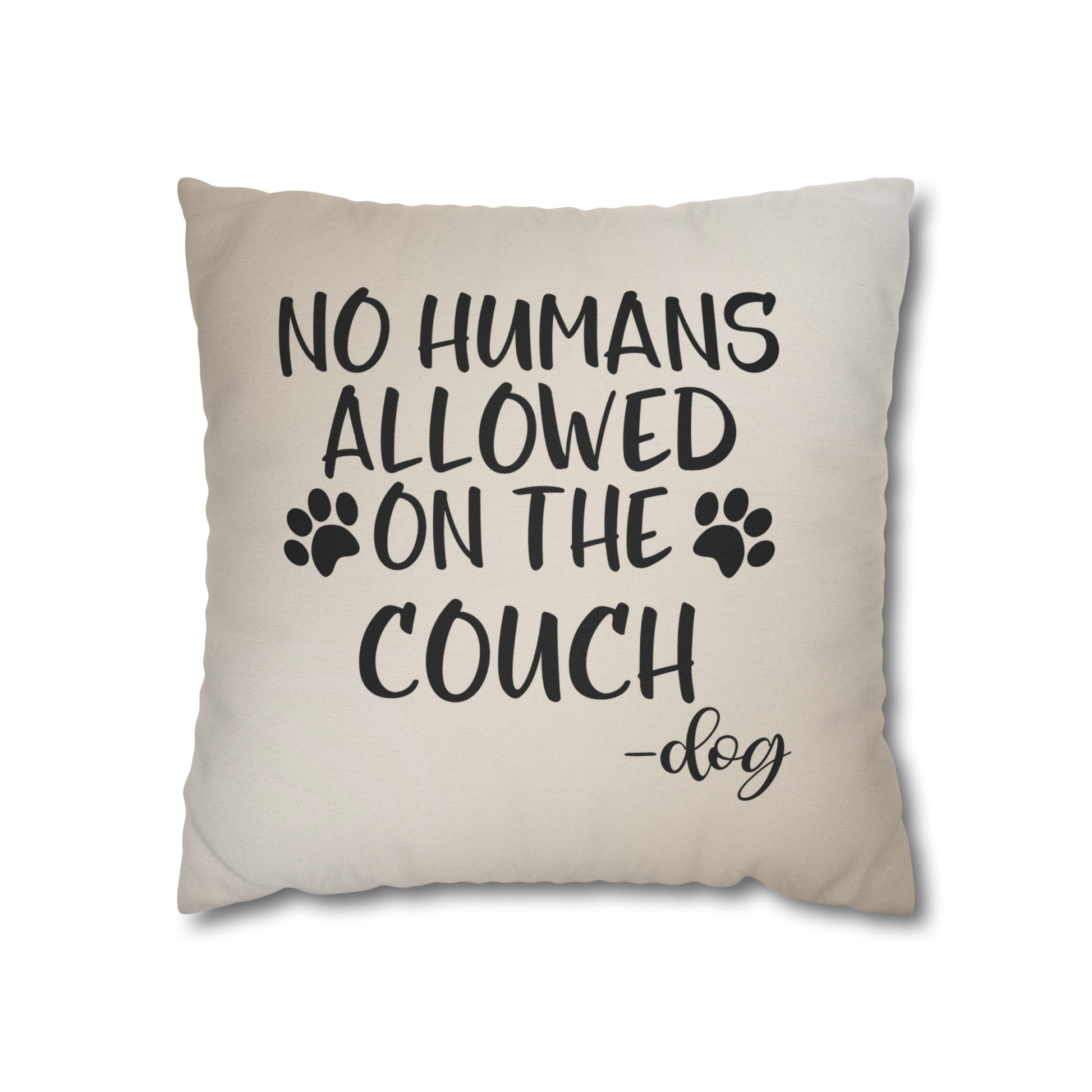 No Humans Spun Polyester Square Pillow Case