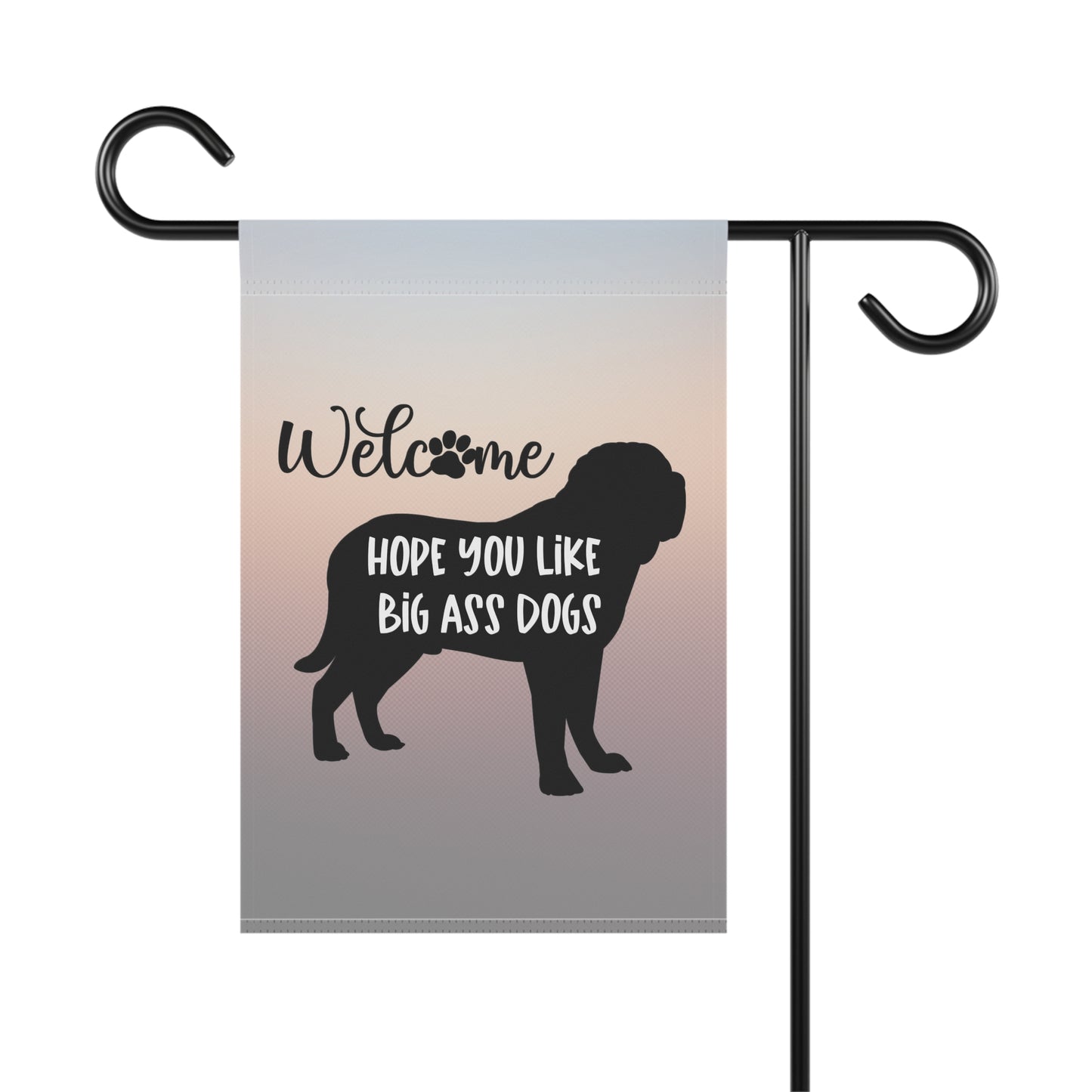 Hope You Like Big A$$ Dogs Garden & House Banner