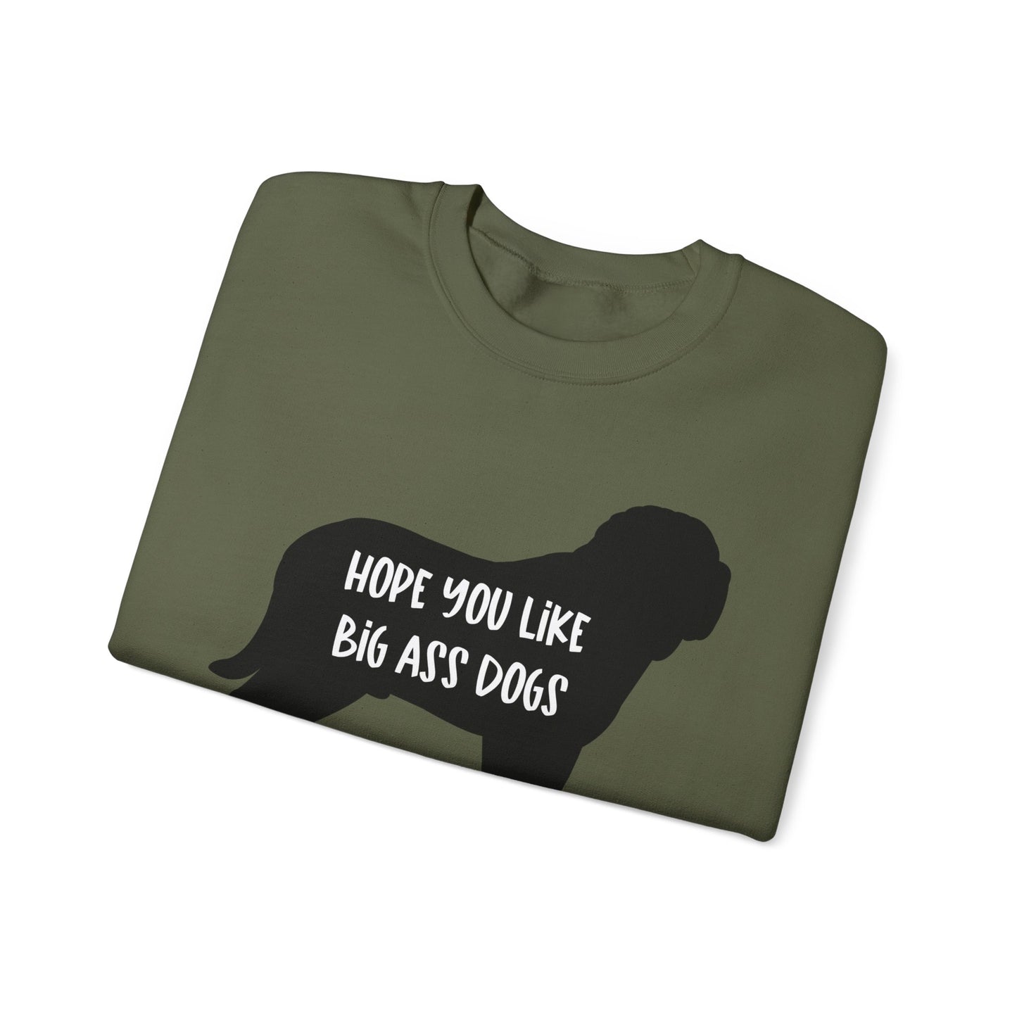 Hope you like big ass Dogs Unisex Heavy Blend™ Crewneck Sweatshirt