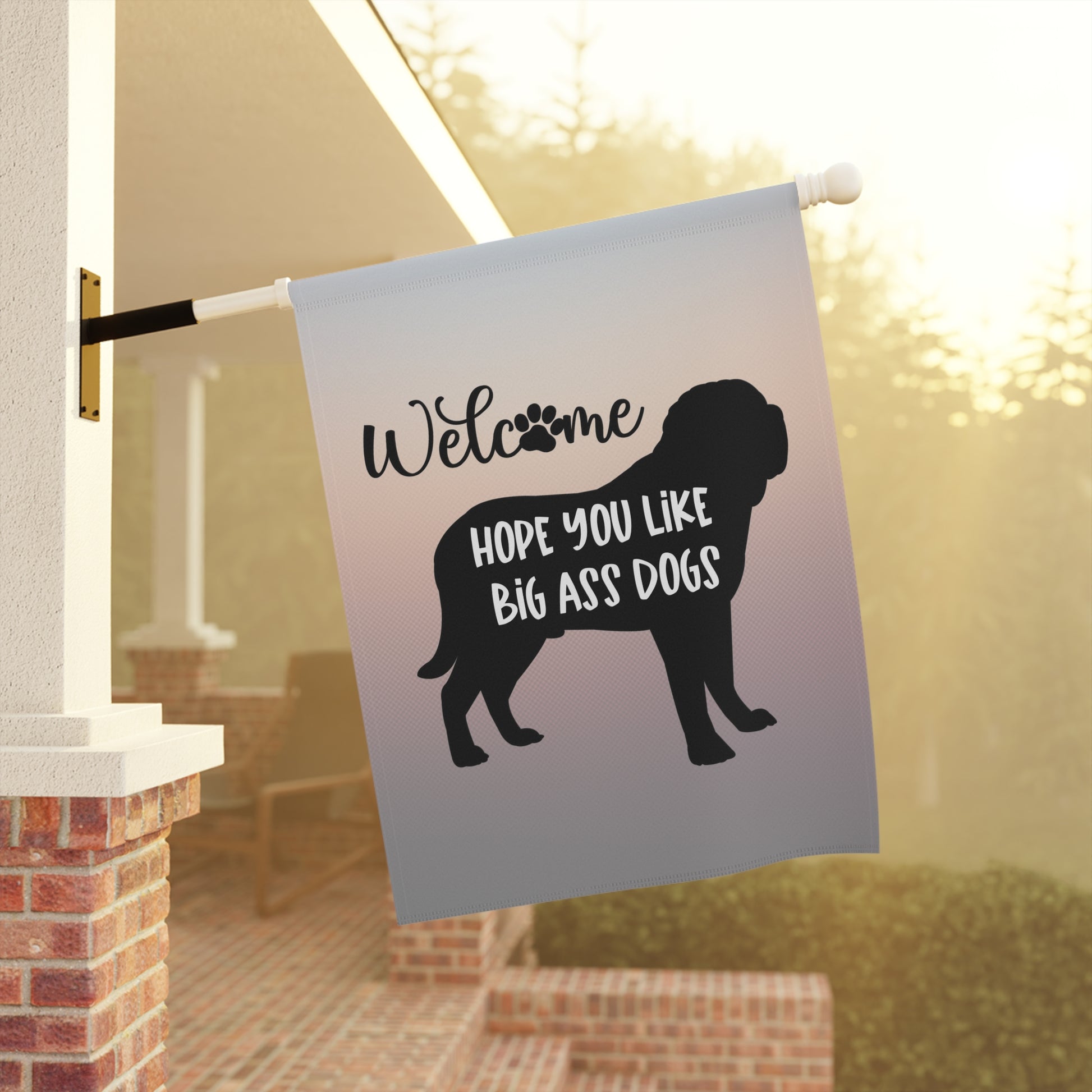 Hope You Like Big A$$ Dogs Garden & House Banner