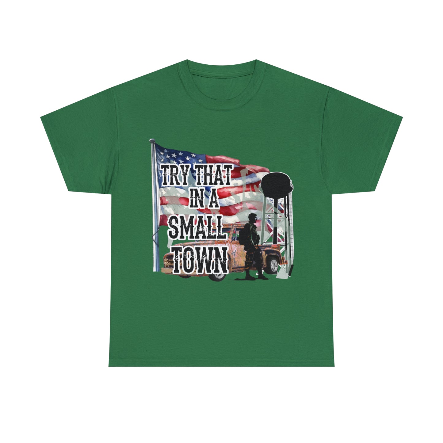 Try it in a small town Unisex Heavy Cotton Tee Turf Green