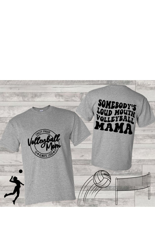 Loud Mouth Volleyball Mom T Shirt/Sweatshirt