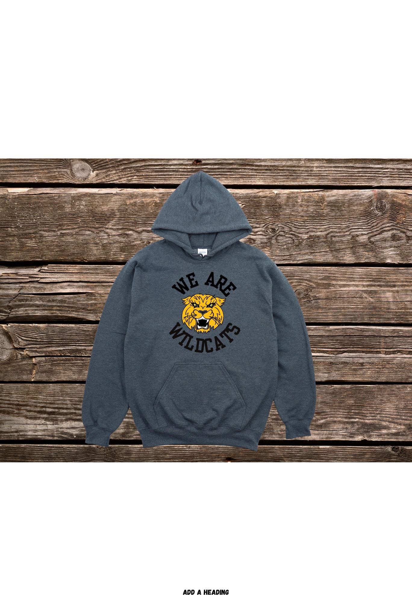 We are Wildcats T Shirt/Sweatshirt