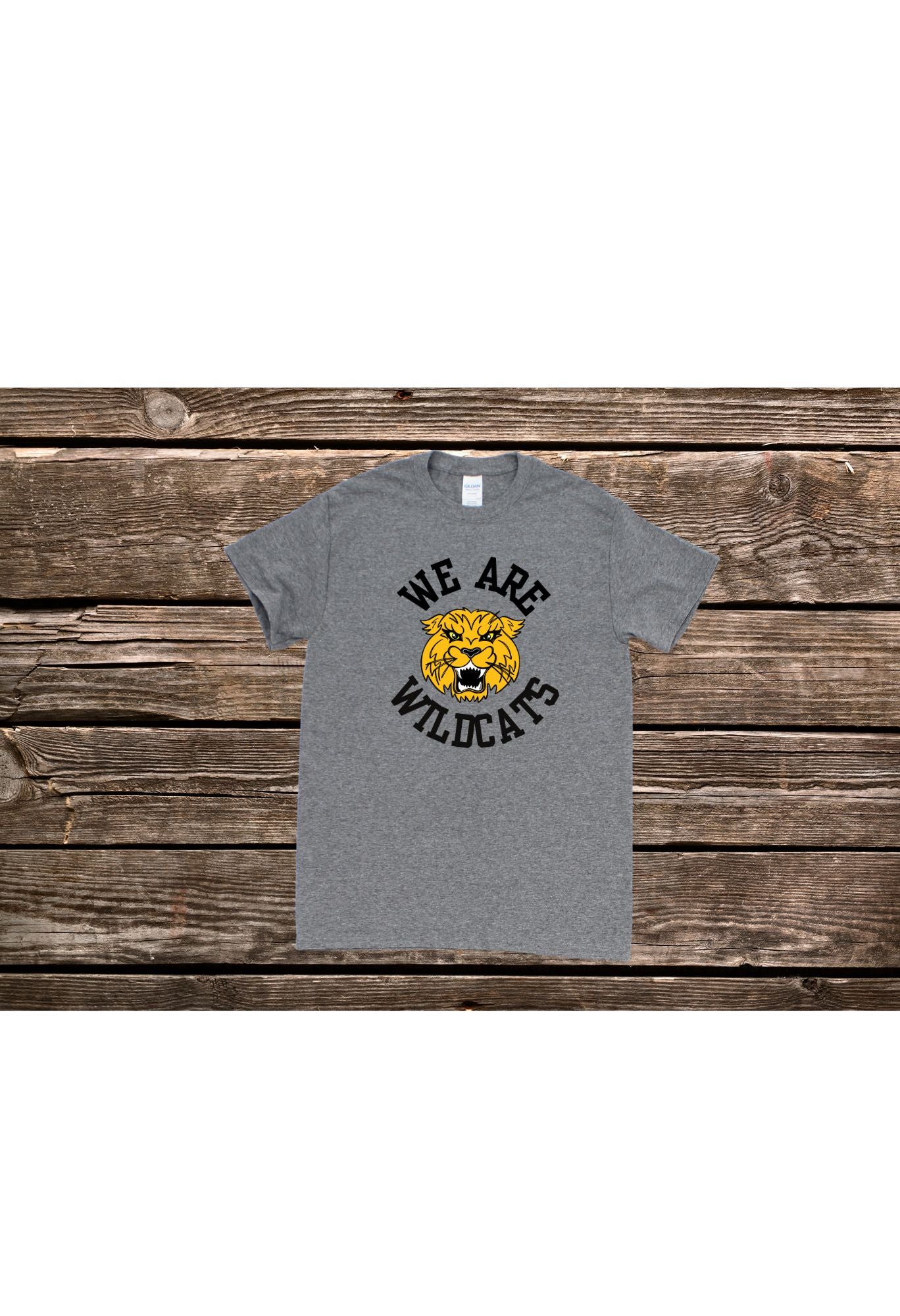 We are Wildcats T Shirt/Sweatshirt