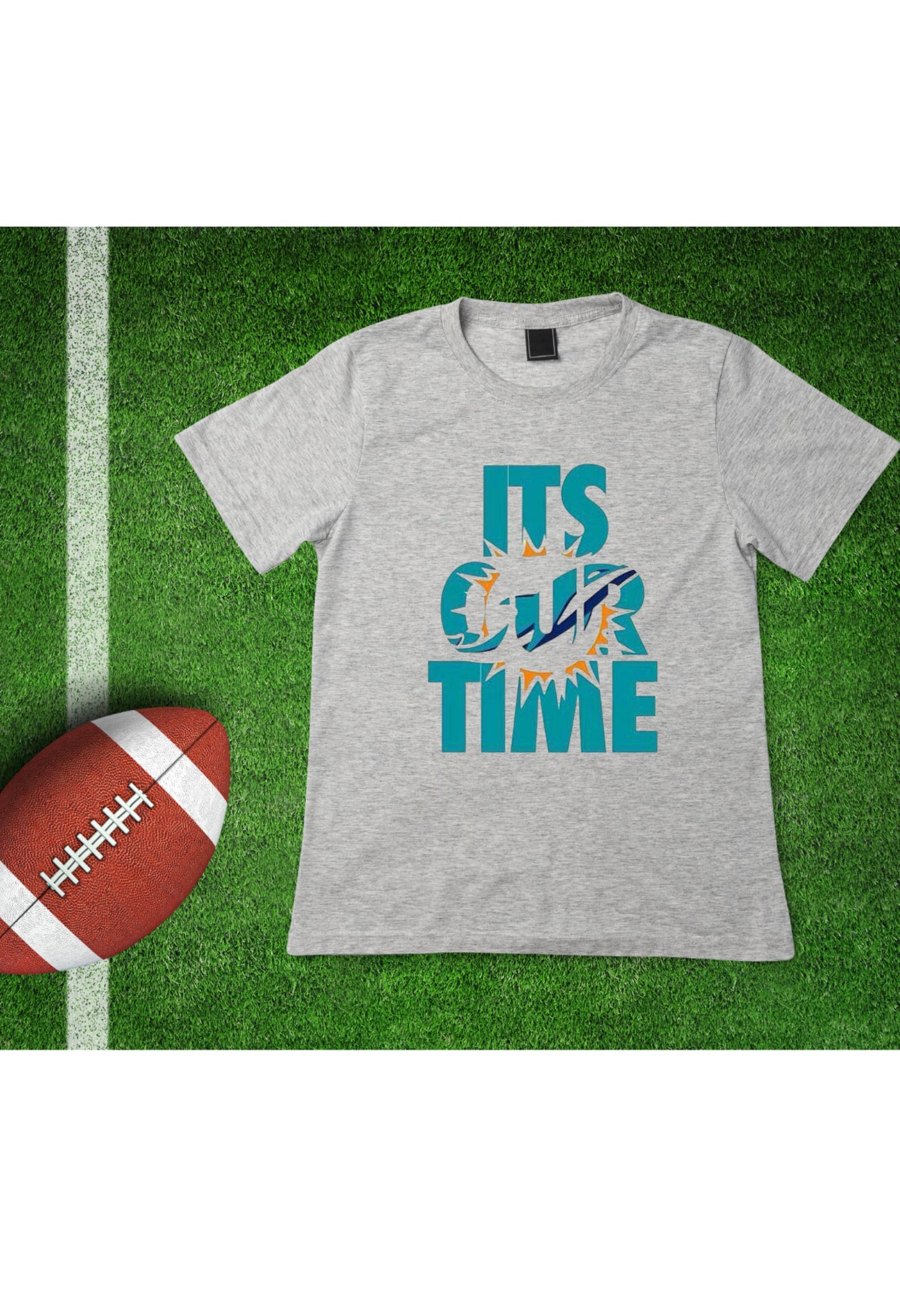 It's Our Time T Shirt/Sweatshirt