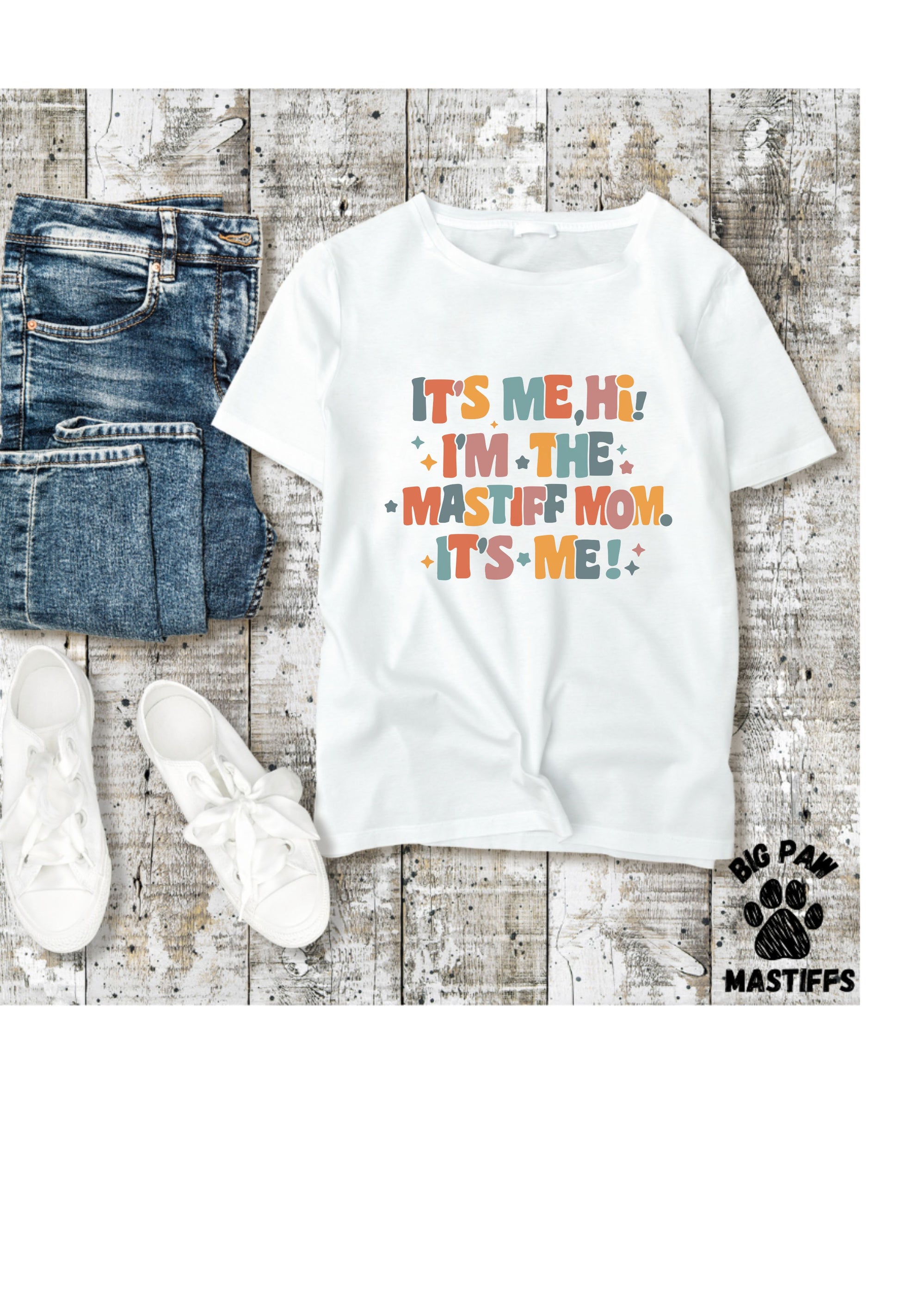 It's Me The Mastiff Mom T Shirt/Sweatshirt