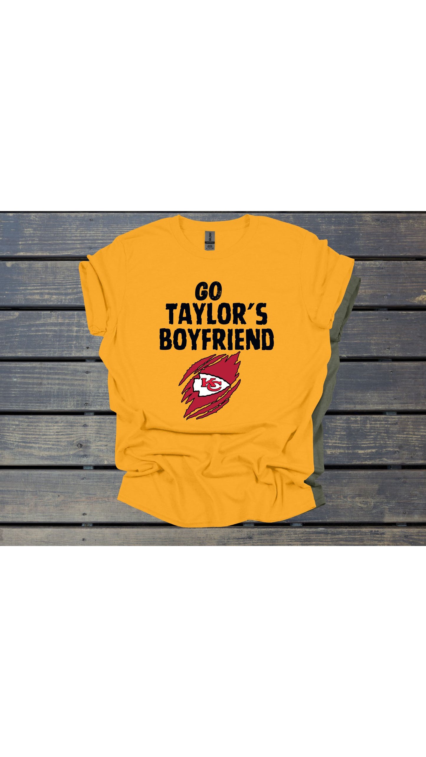 Go Taylor's Boyfriend (Options) T Shirt/Sweatshirt