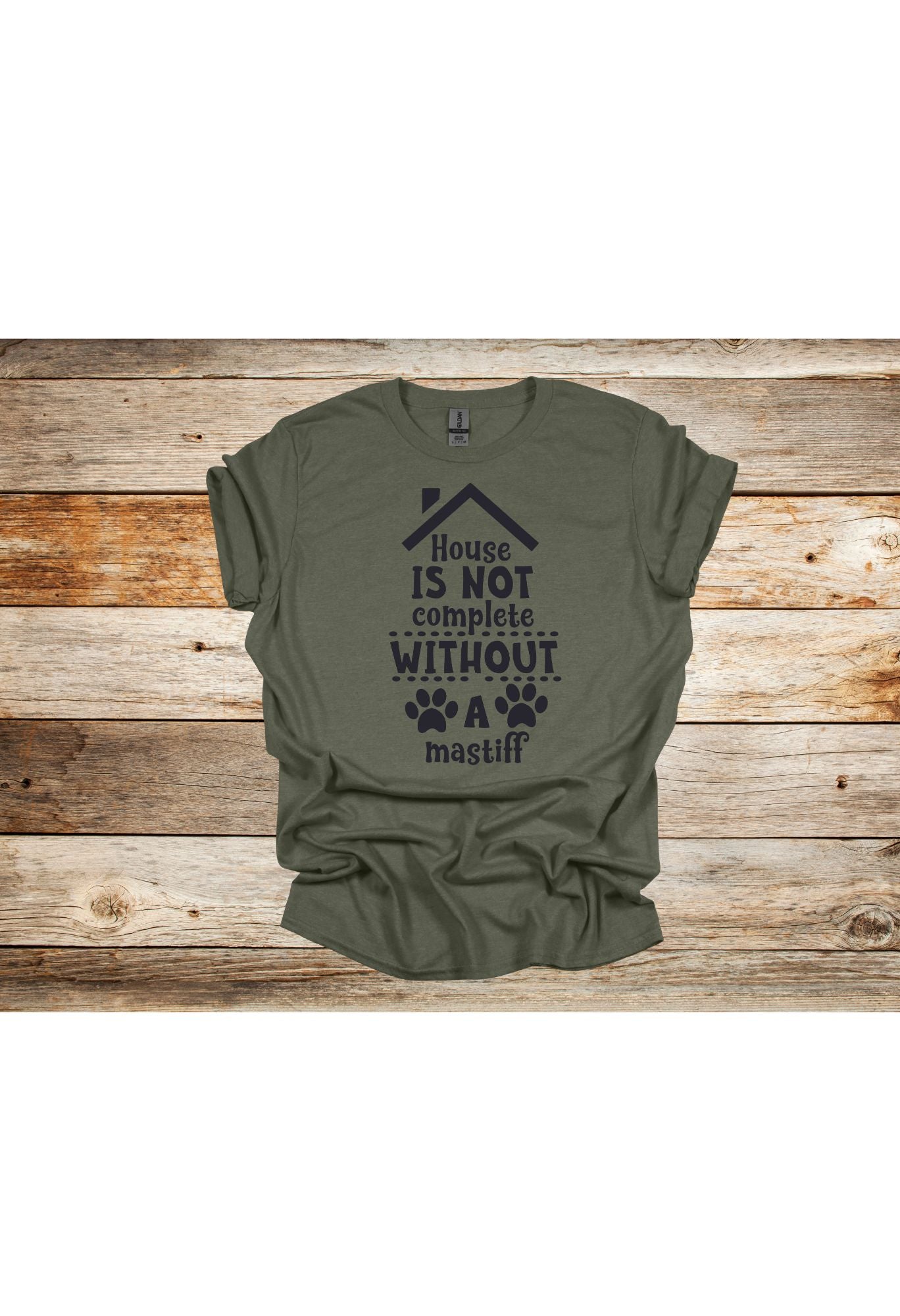 A House is not complete... T Shirt/Sweatshirt