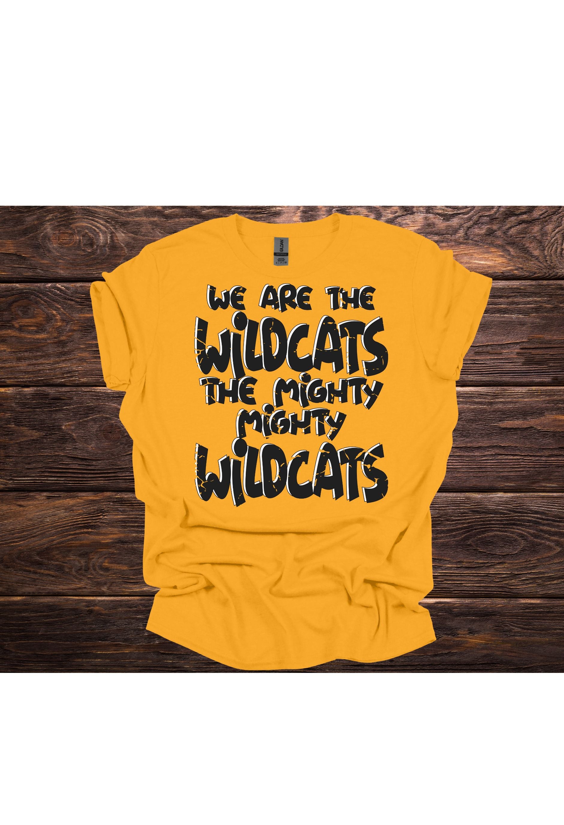 We Are The Wildcats T Shirt/Sweatshirt
