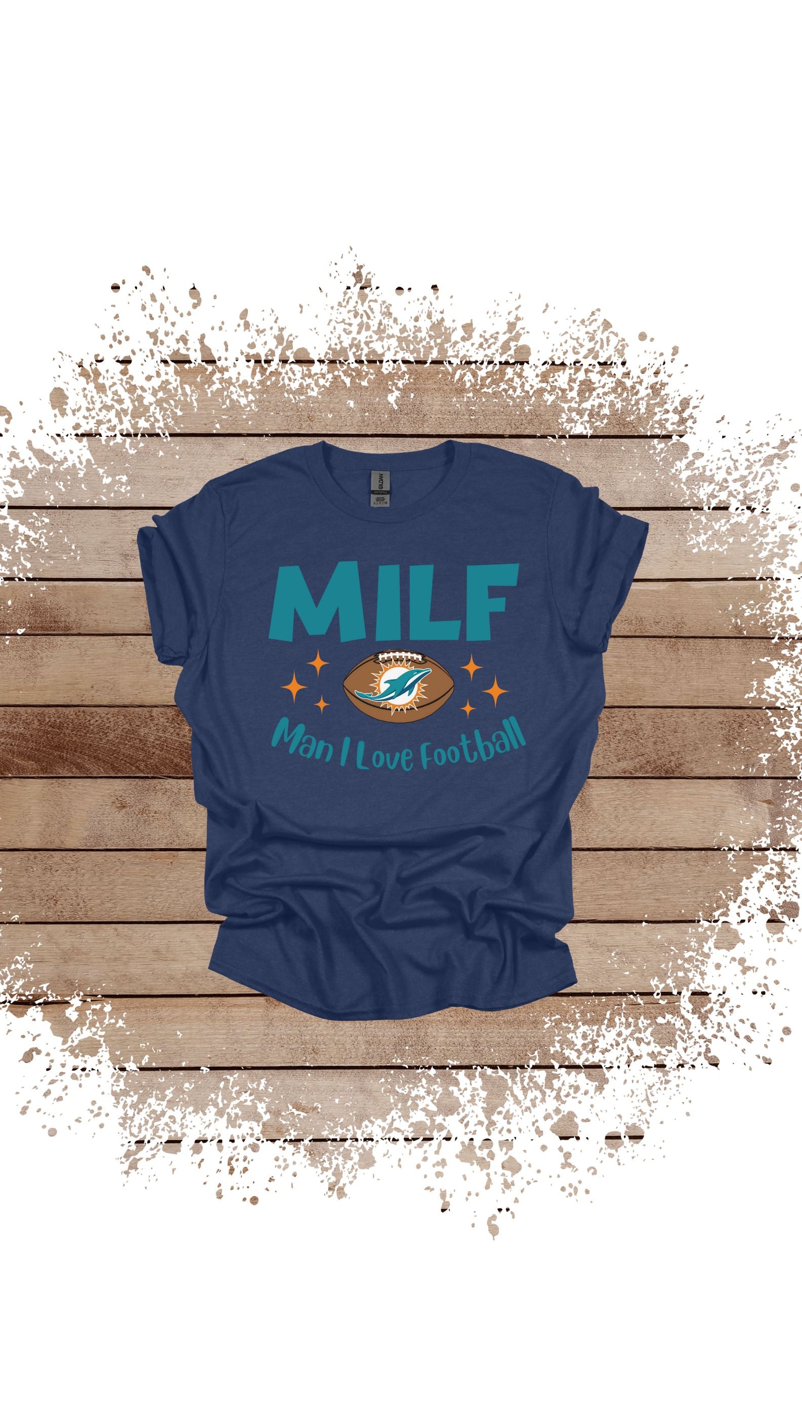 MILF T Shirt/Sweatshirt