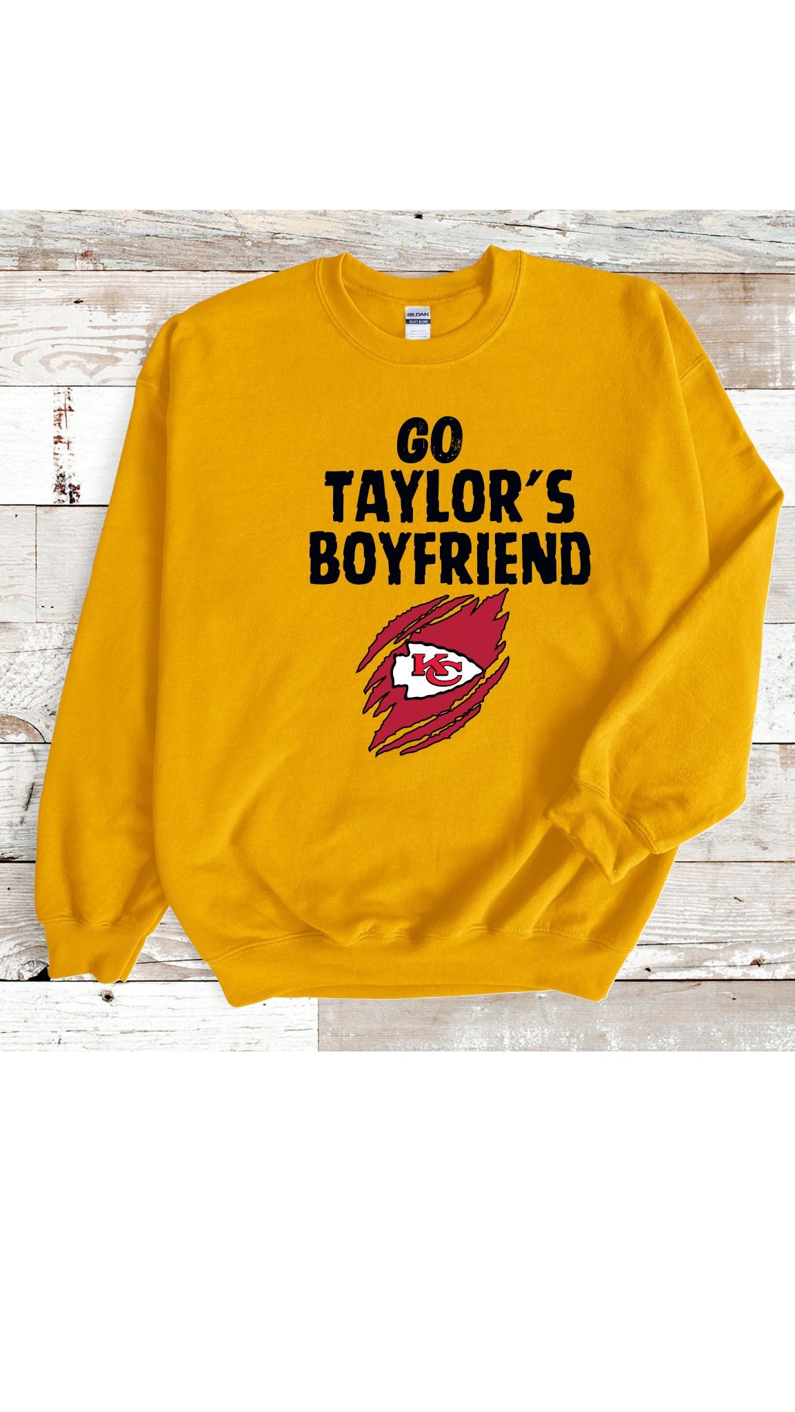 Go Taylor's Boyfriend (Options) T Shirt/Sweatshirt