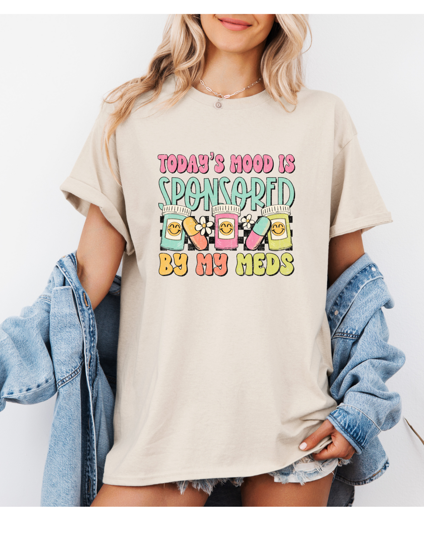 Todays Mood T Shirt/Sweatshirt