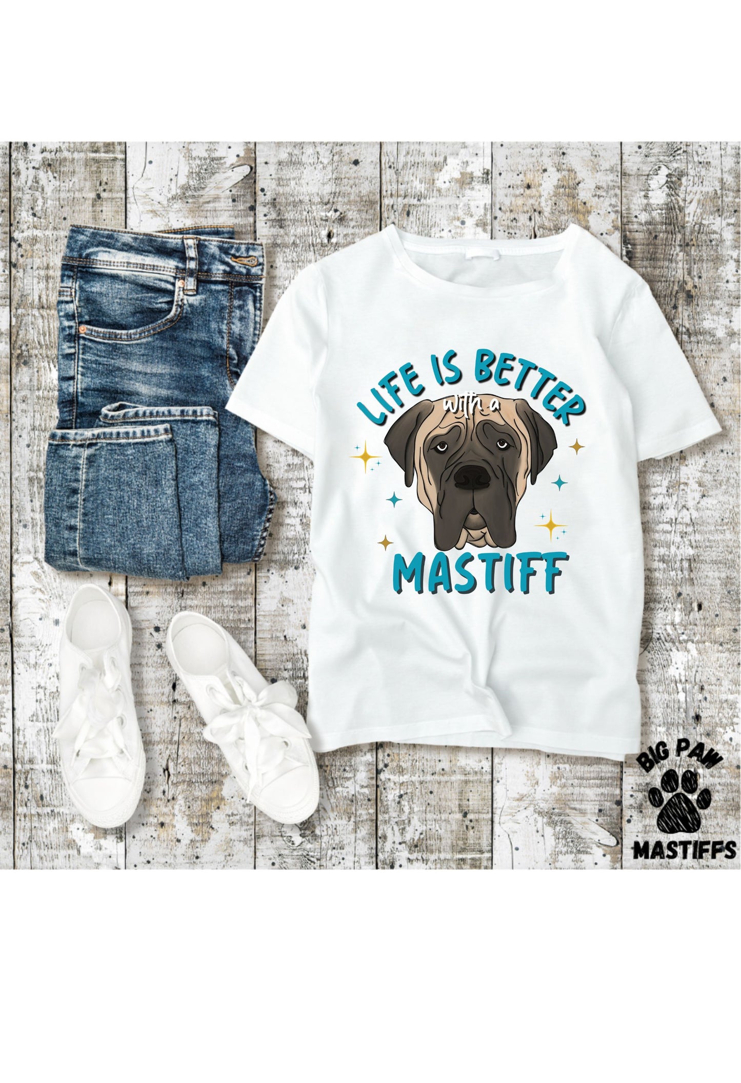 Life is Better with a Mastiff T-Shirt (5 Options)