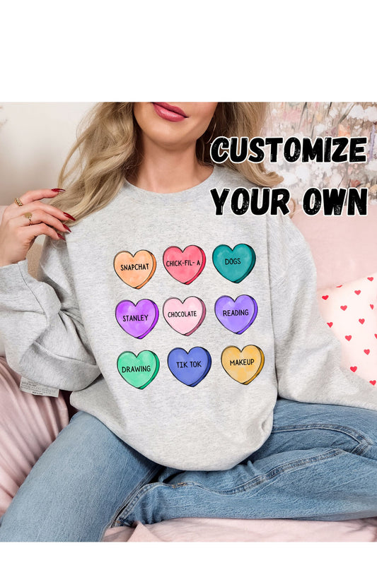 Conversation Hearts Custom Sweatshirt/T Shirt