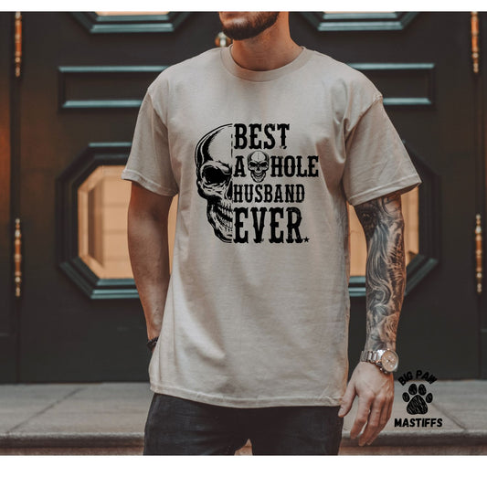 Best A$$hole Husband T-Shirt (3 Options)
