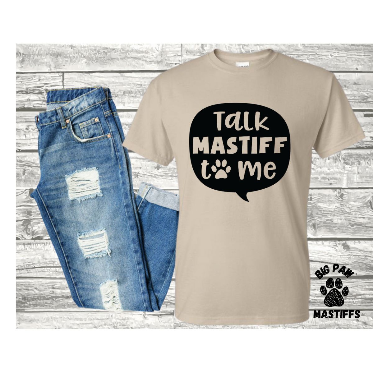 Talk Mastiff To Me T-Shirt (Sand/White Option)