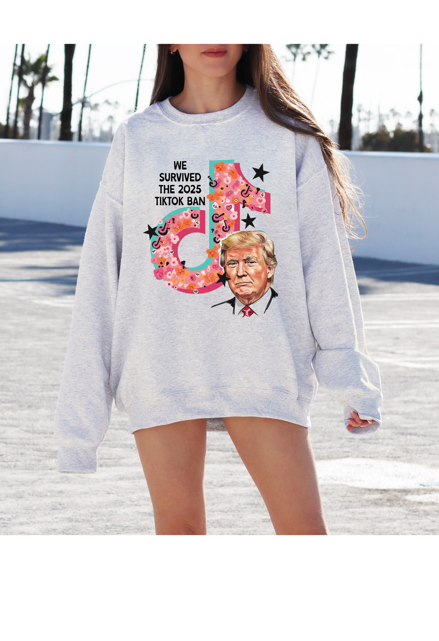 Survived The Tiktok Ban T Shirt/Sweatshirt