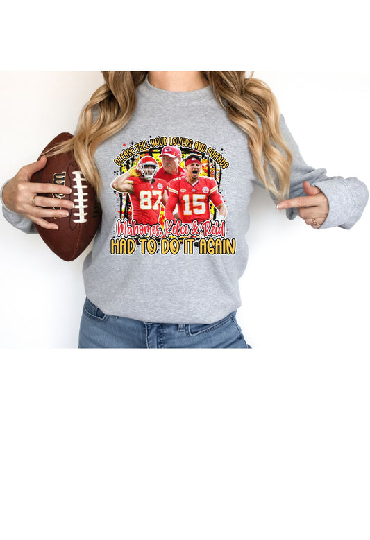 Chiefs Had To Do It Again Sweatshirt/T Shirt