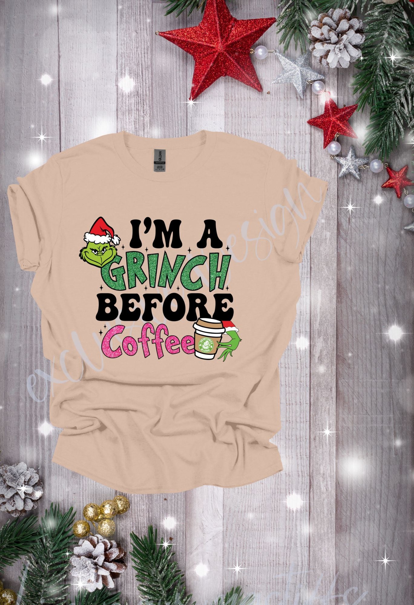 Grinch Before Coffee (Options) T Shirt/Sweatshirt