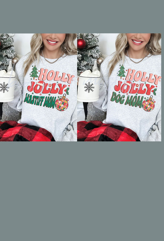 Holly Jolly Mastiff/Dog Mom T Shirt/Sweatshirt