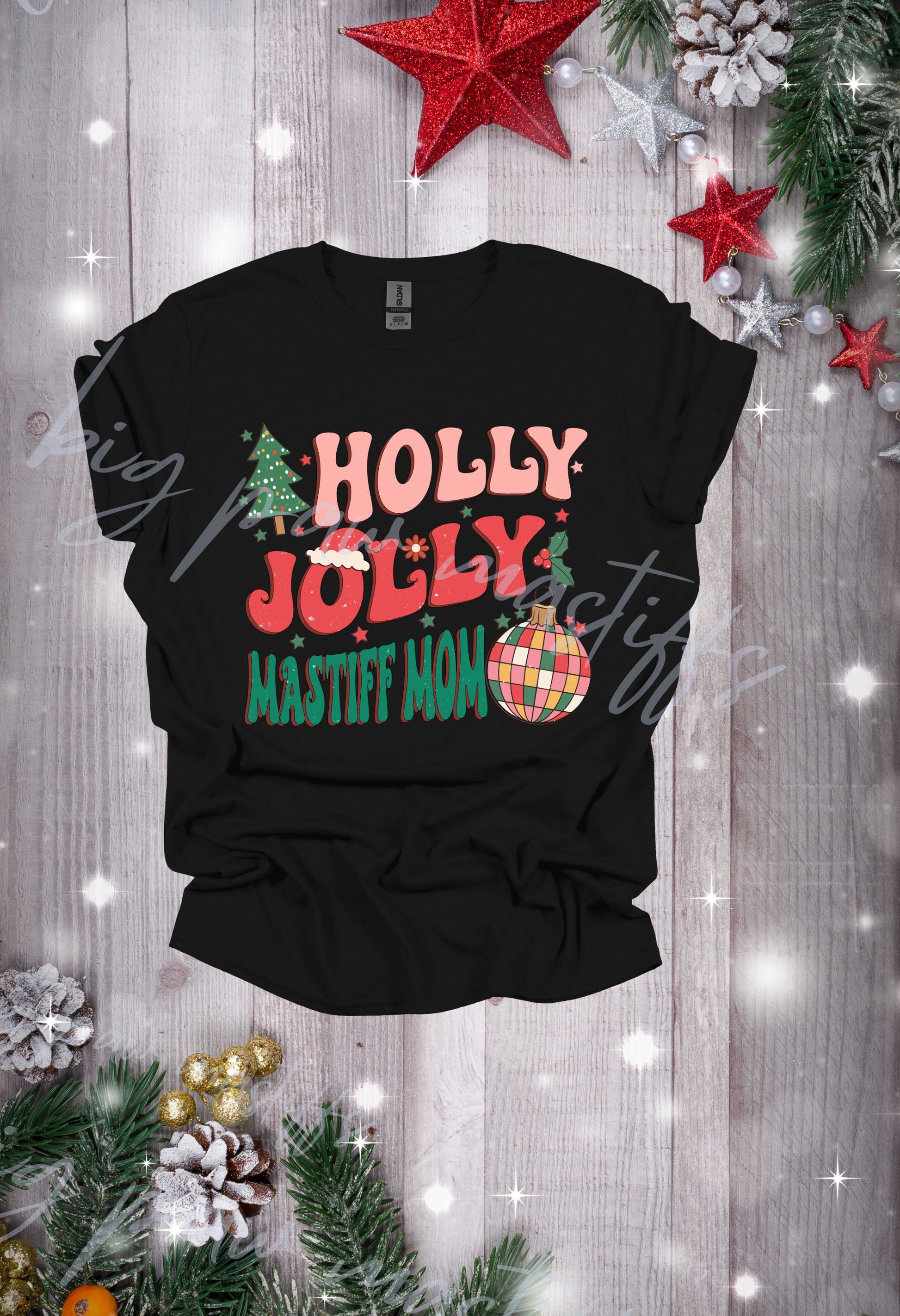 Holly Jolly Mastiff/Dog Mom T Shirt/Sweatshirt