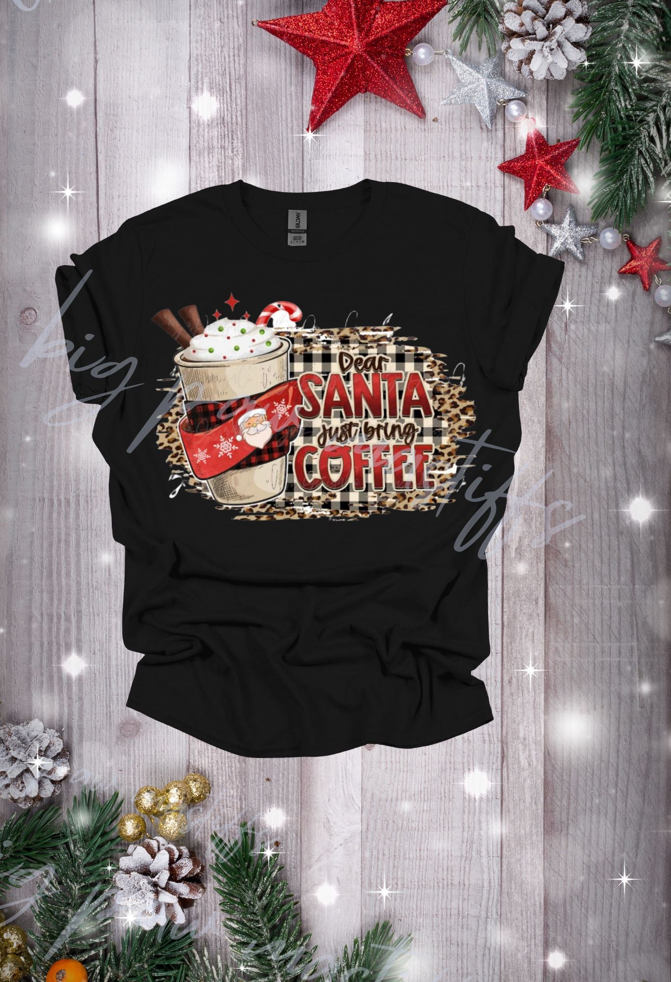 Dear Santa Please Bring Coffee T Shirt/Sweatshirt