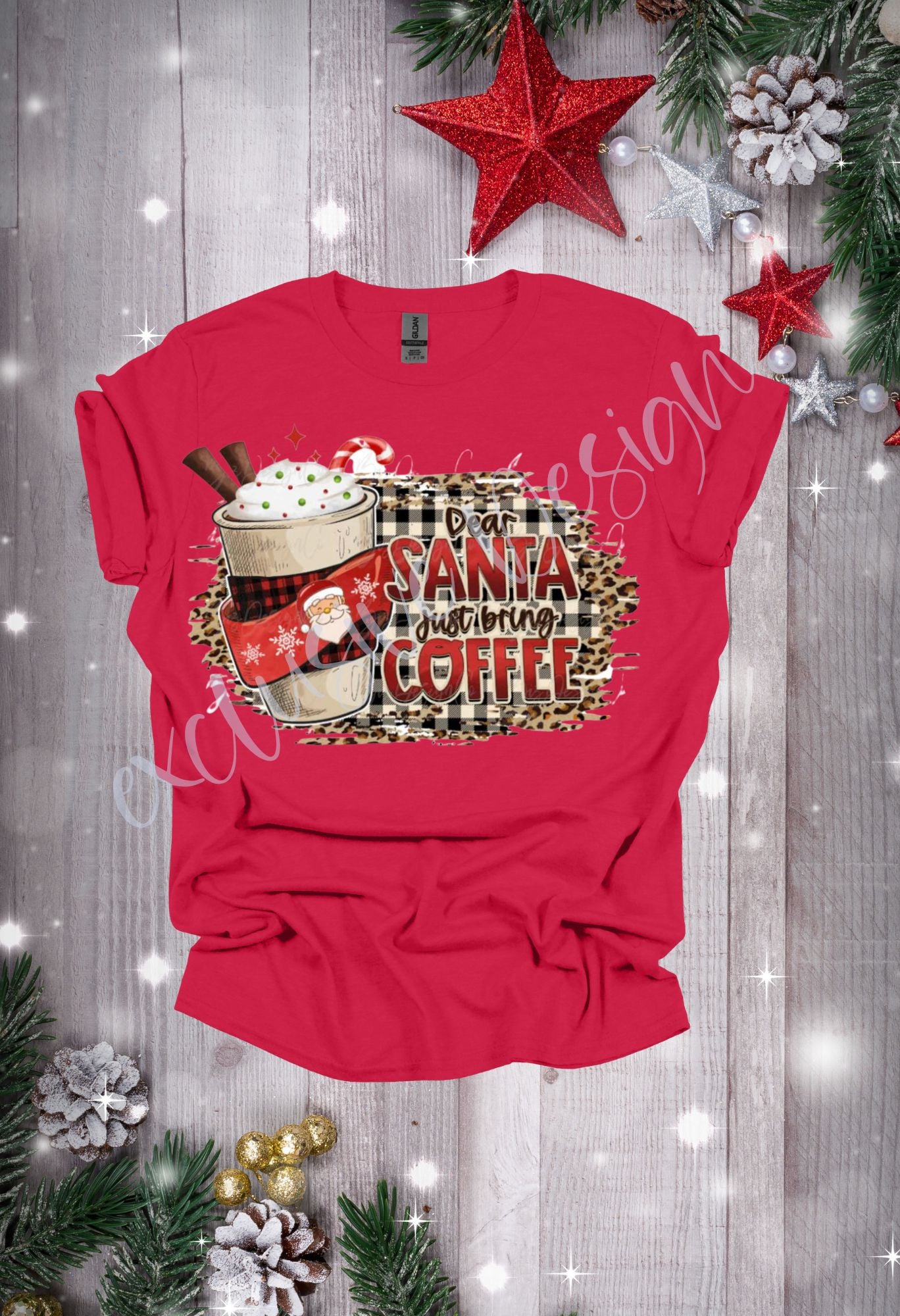 Dear Santa Please Bring Coffee T Shirt/Sweatshirt