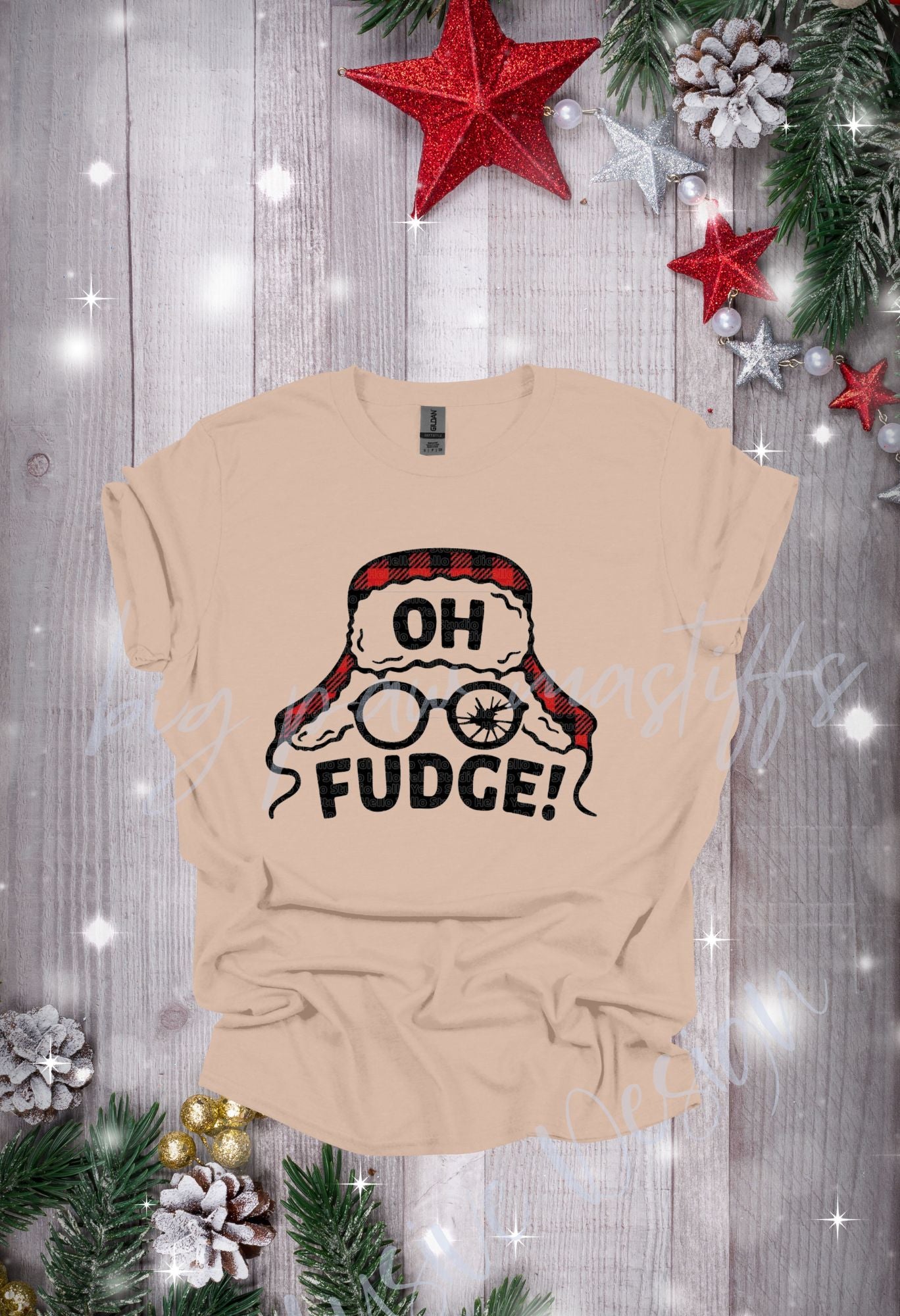 Christmas Story Oh Fudge T Shirt/Sweatshirt