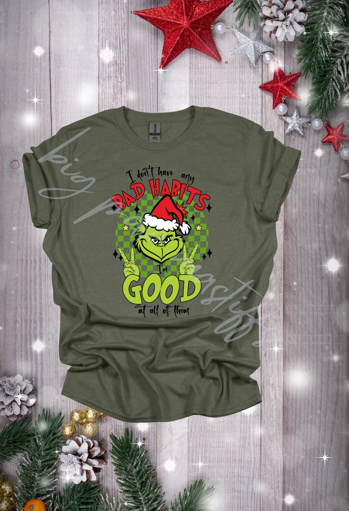 Grinch I dont have any bad habits T Shirt/Sweatshirt