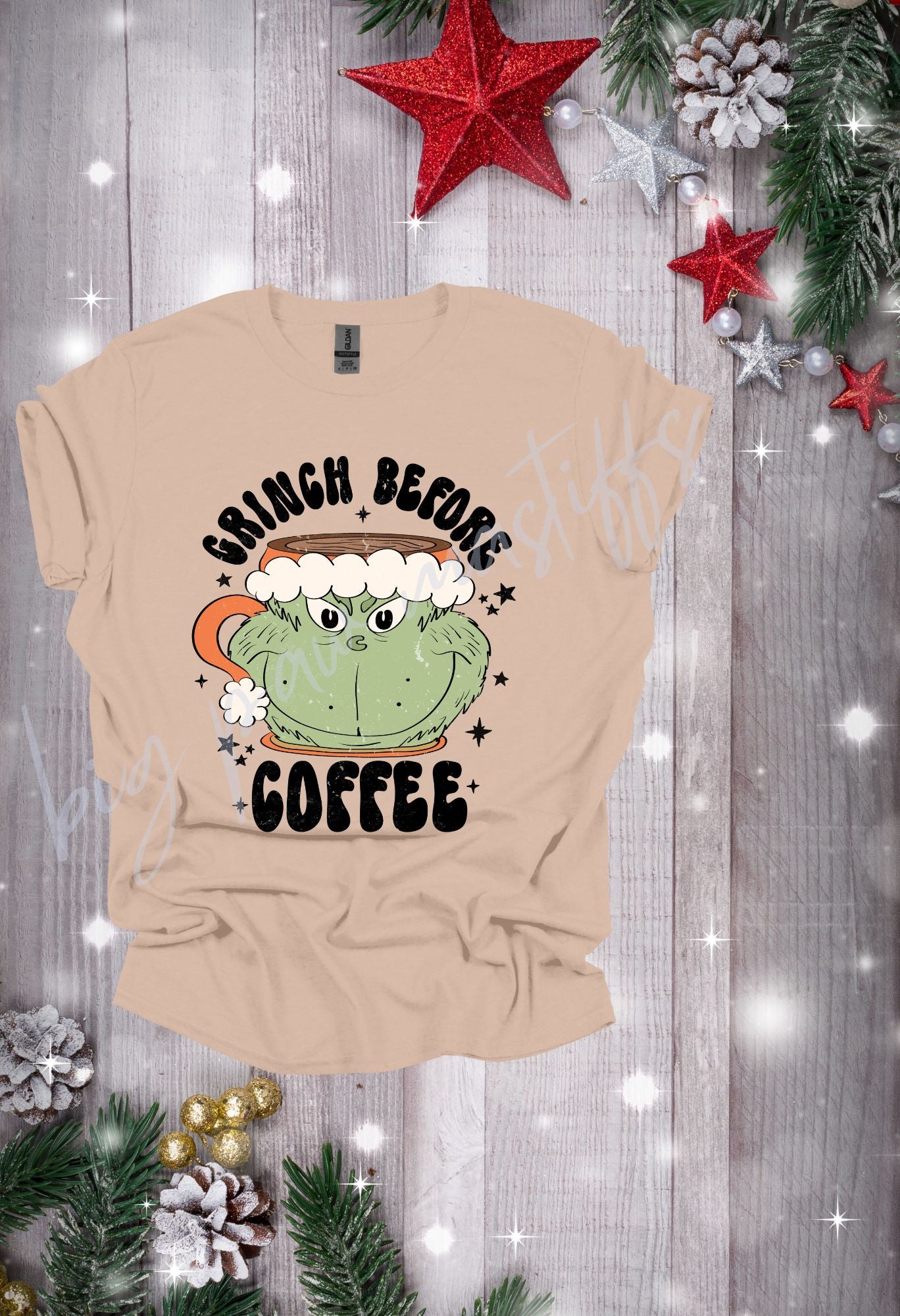 Grinch Before Coffee (Options) T Shirt/Sweatshirt