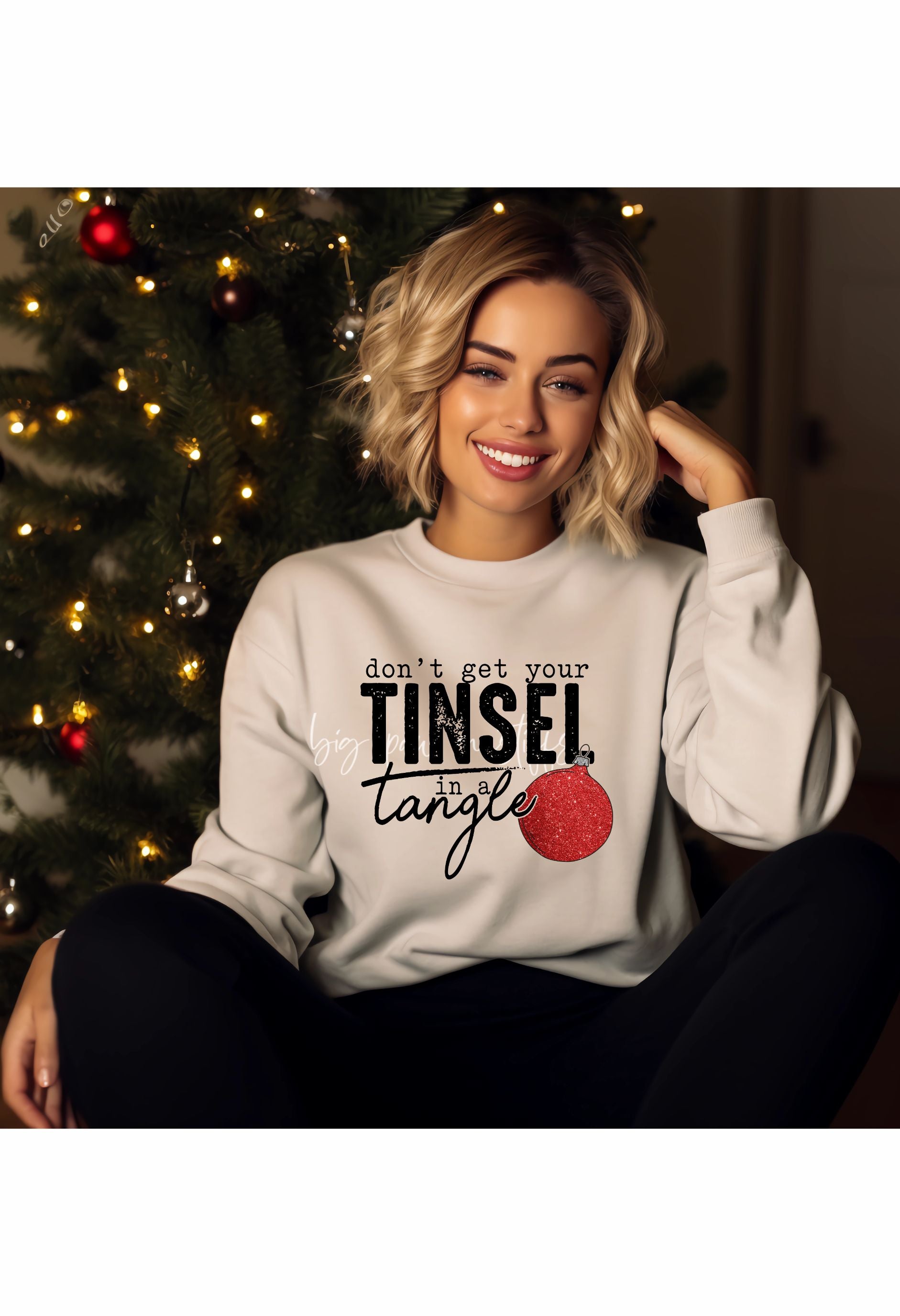 Dont Get Your Tinsel in a Tangle T Shirt/Sweatshirt